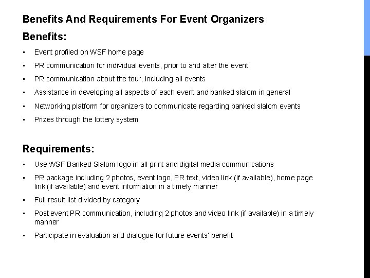 Benefits And Requirements For Event Organizers Benefits: • Event profiled on WSF home page