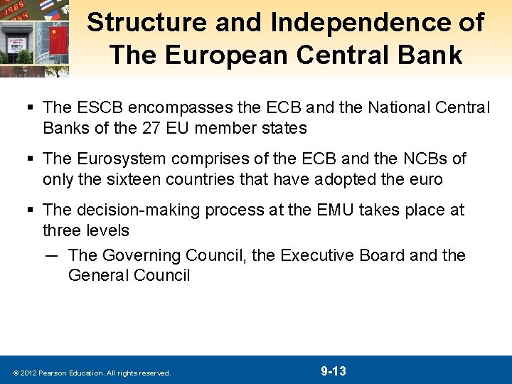Structure and Independence of The European Central Bank § The ESCB encompasses the ECB