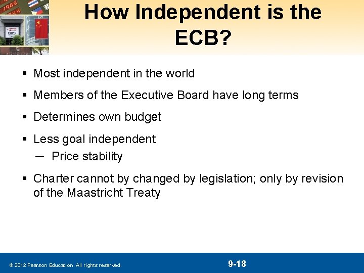 How Independent is the ECB? § Most independent in the world § Members of