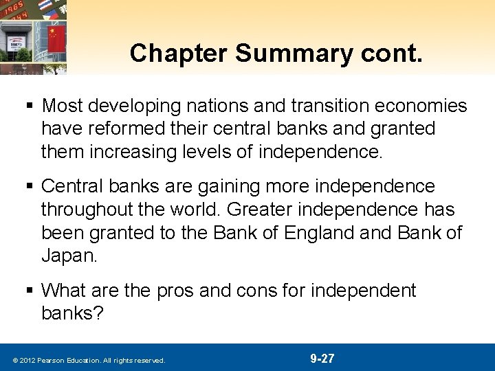Chapter Summary cont. § Most developing nations and transition economies have reformed their central