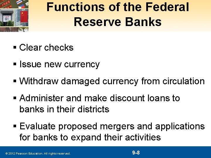 Functions of the Federal Reserve Banks § Clear checks § Issue new currency §