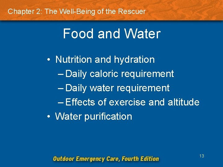 Chapter 2: The Well-Being of the Rescuer Food and Water • Nutrition and hydration