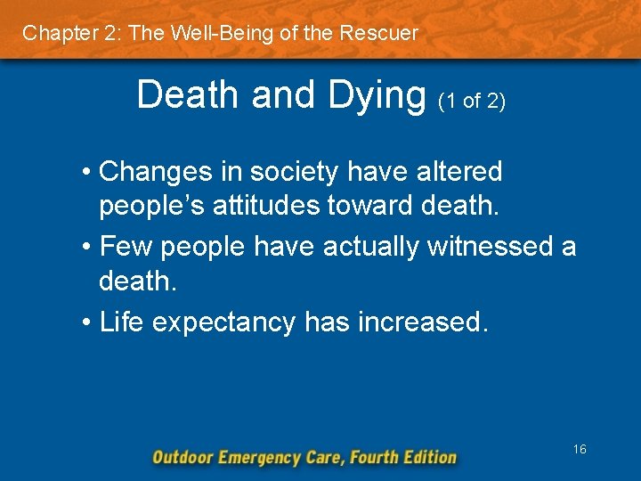 Chapter 2: The Well-Being of the Rescuer Death and Dying (1 of 2) •