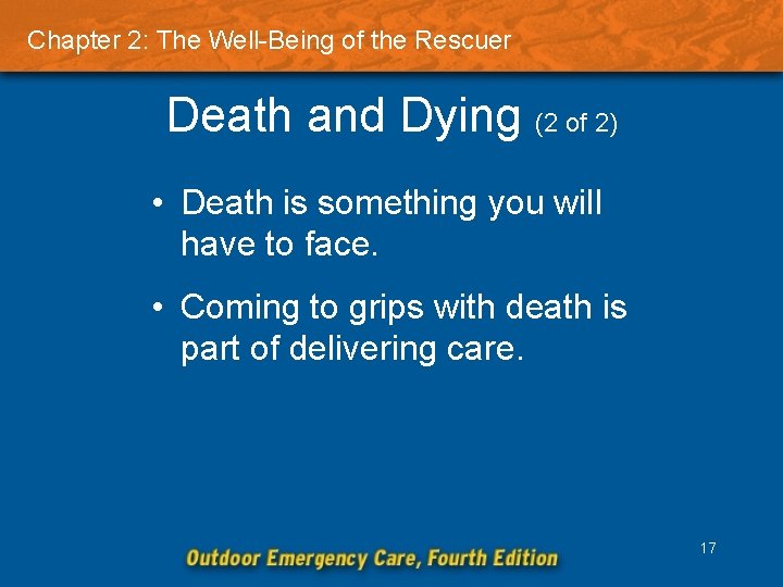 Chapter 2: The Well-Being of the Rescuer Death and Dying (2 of 2) •