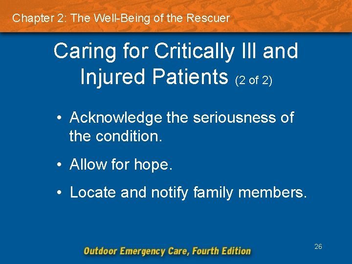 Chapter 2: The Well-Being of the Rescuer Caring for Critically Ill and Injured Patients