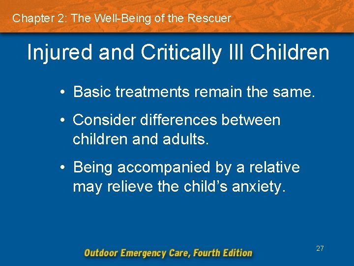 Chapter 2: The Well-Being of the Rescuer Injured and Critically Ill Children • Basic