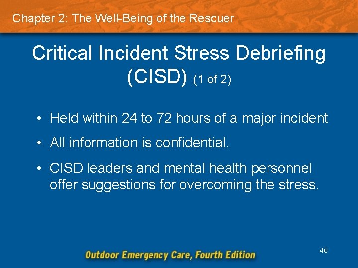 Chapter 2: The Well-Being of the Rescuer Critical Incident Stress Debriefing (CISD) (1 of