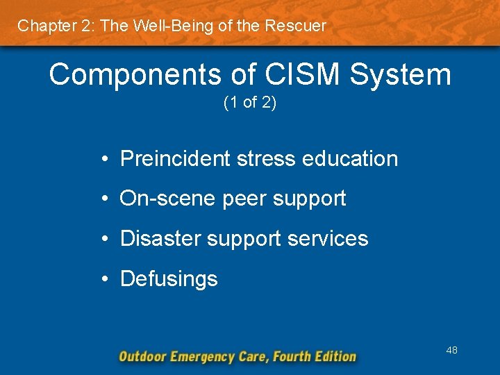 Chapter 2: The Well-Being of the Rescuer Components of CISM System (1 of 2)