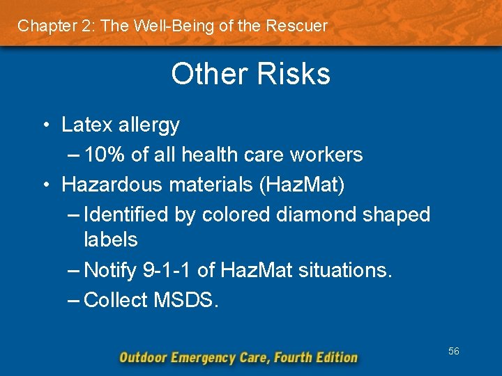 Chapter 2: The Well-Being of the Rescuer Other Risks • Latex allergy – 10%