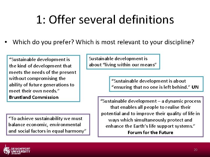 1: Offer several definitions • Which do you prefer? Which is most relevant to