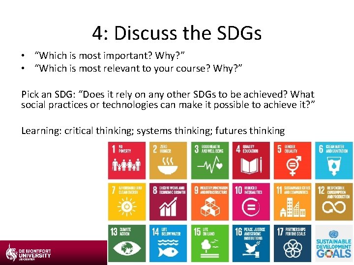 4: Discuss the SDGs • “Which is most important? Why? ” • “Which is
