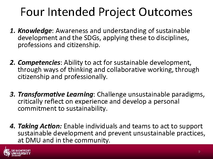 Four Intended Project Outcomes 1. Knowledge: Awareness and understanding of sustainable development and the