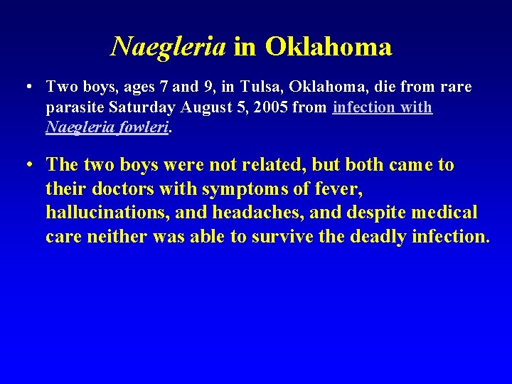 Naegleria in Oklahoma • Two boys, ages 7 and 9, in Tulsa, Oklahoma, die