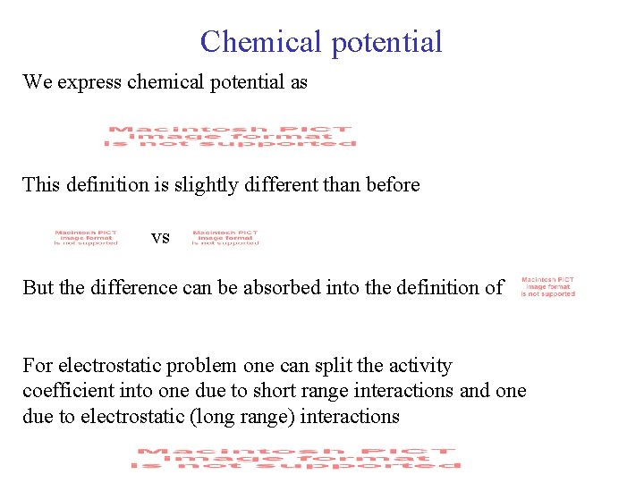 Chemical potential We express chemical potential as This definition is slightly different than before