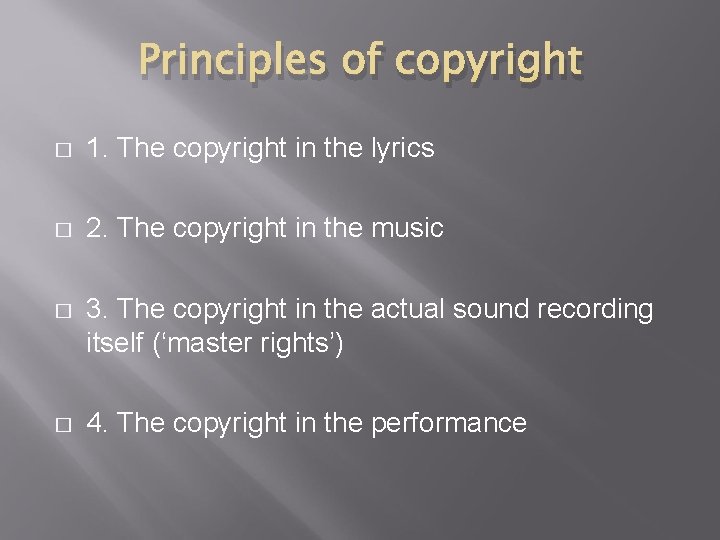 Principles of copyright � 1. The copyright in the lyrics � 2. The copyright