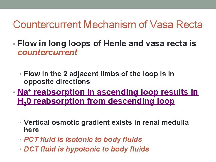 Countercurrent Mechanism of Vasa Recta • Flow in long loops of Henle and vasa