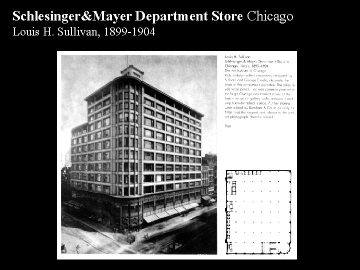 Schlesinger&Mayer Department Store Chicago Louis H. Sullivan, 1899 -1904 