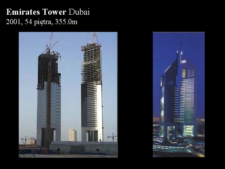 Emirates Tower Dubai 2001, 54 piętra, 355. 0 m 