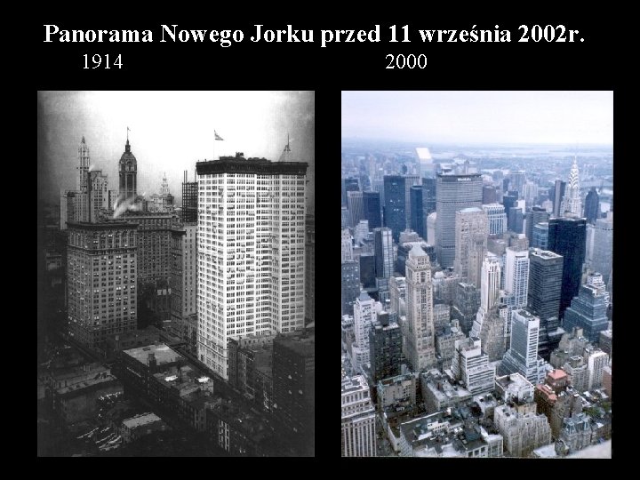 Panorama Nowego Jorku przed 11 września 2002 r. 1914 2000 