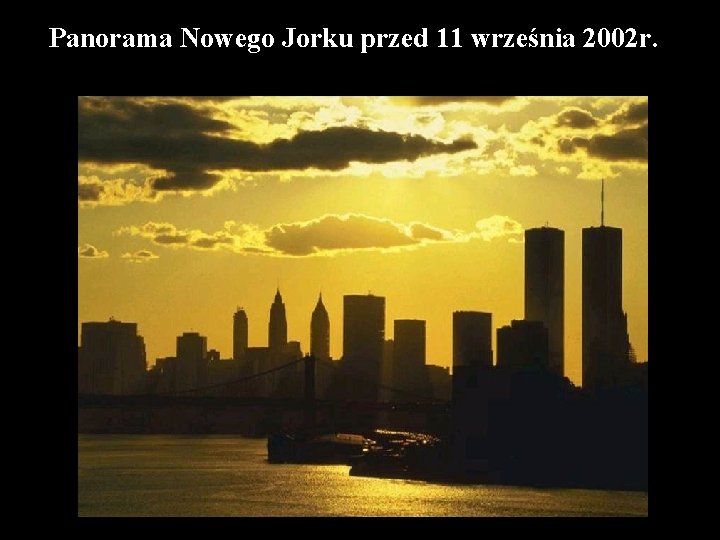 Panorama Nowego Jorku przed 11 września 2002 r. 