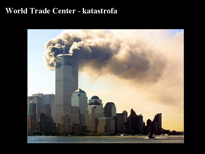 World Trade Center - katastrofa 