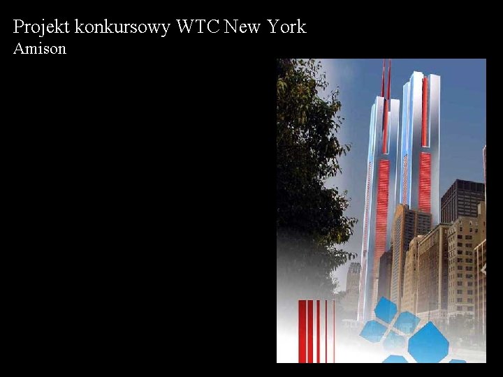 Projekt konkursowy WTC New York Amison 