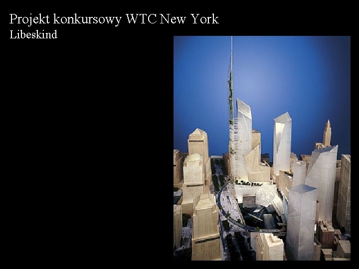 Projekt konkursowy WTC New York Libeskind 