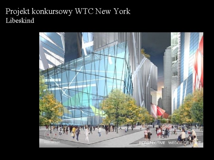 Projekt konkursowy WTC New York Libeskind 