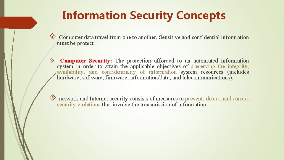 Information Security Concepts Computer data travel from one to another. Sensitive and confidential information