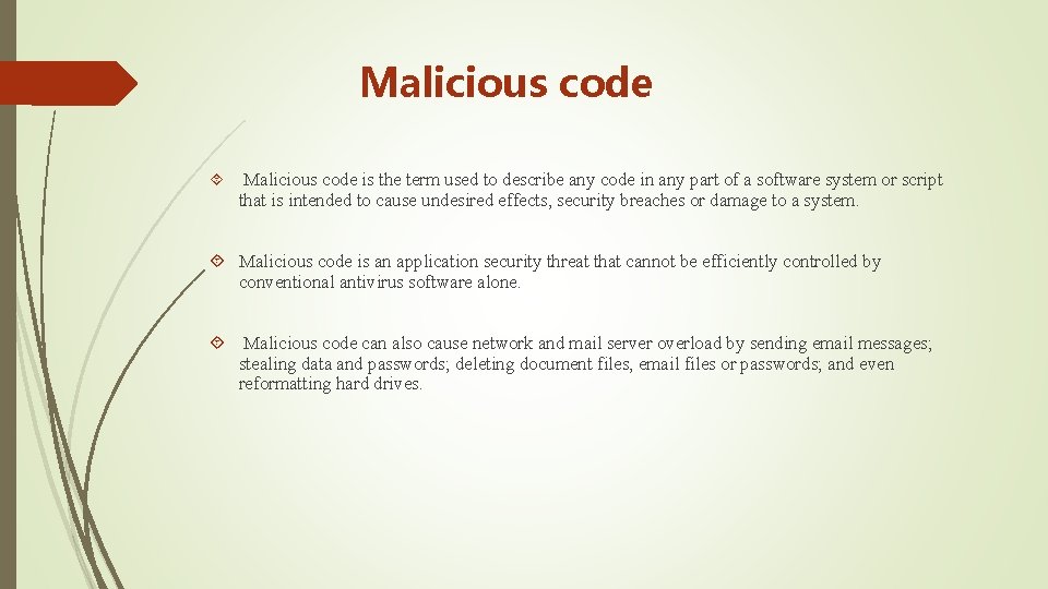 Malicious code is the term used to describe any code in any part of