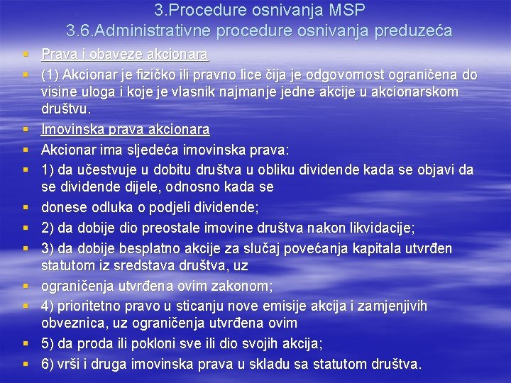 3. Procedure osnivanja MSP 3. 6. Administrativne procedure osnivanja preduzeća § Prava i obaveze