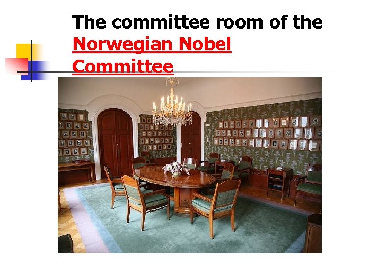 The committee room of the Norwegian Nobel Committee 