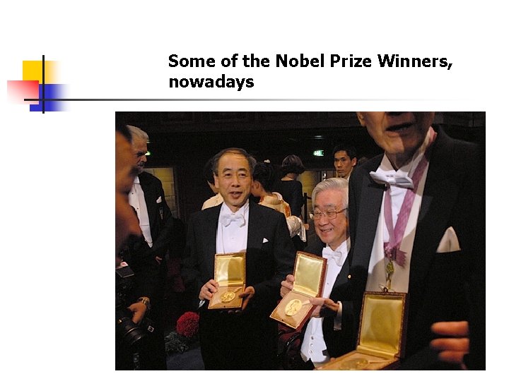 Some of the Nobel Prize Winners, nowadays 