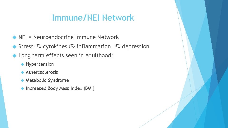 Immune/NEI Network NEI = Neuroendocrine Immune Network Stress a cytokines a inflammation a depression