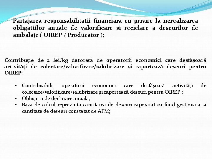 Partajarea responsabilitatii financiara cu privire la nerealizarea obligatiilor anuale de valorificare si reciclare a