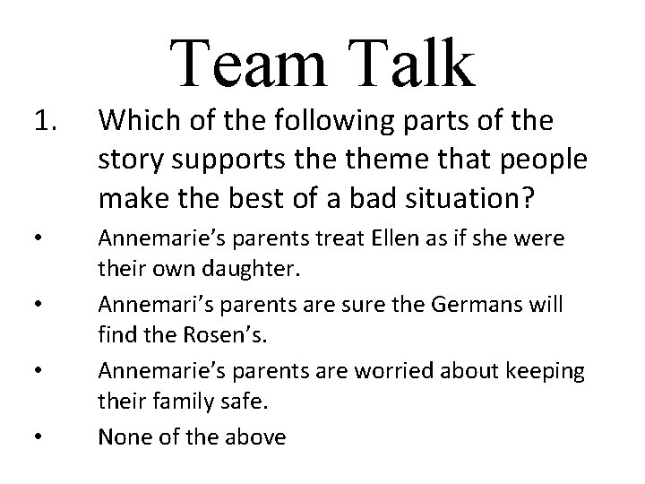 Team Talk 1. Which of the following parts of the story supports theme that