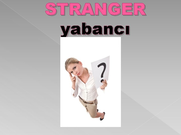 STRANGER yabancı 