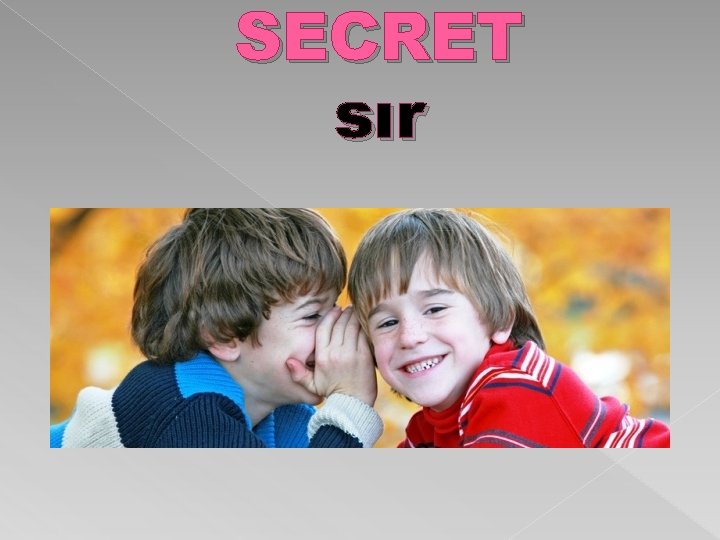 SECRET sır 