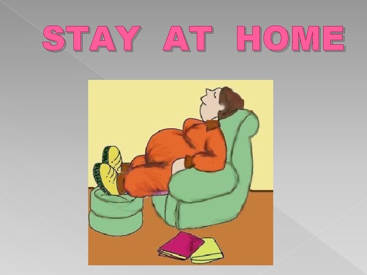 STAY AT HOME 