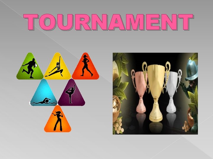 TOURNAMENT 