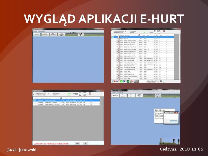 WYGLĄD APLIKACJI E-HURT Jacek Janowski Cedzyna 2010 -11 -06 