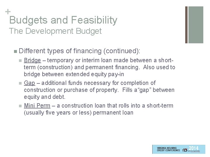 + Budgets and Feasibility The Development Budget n Different n n n types of
