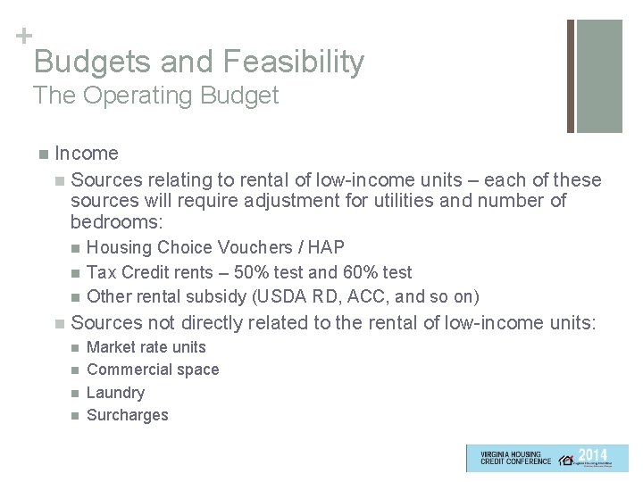 + Budgets and Feasibility The Operating Budget n Income n Sources relating to rental