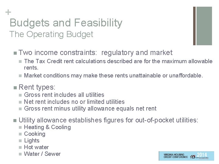 + Budgets and Feasibility The Operating Budget n Two income constraints: regulatory and market