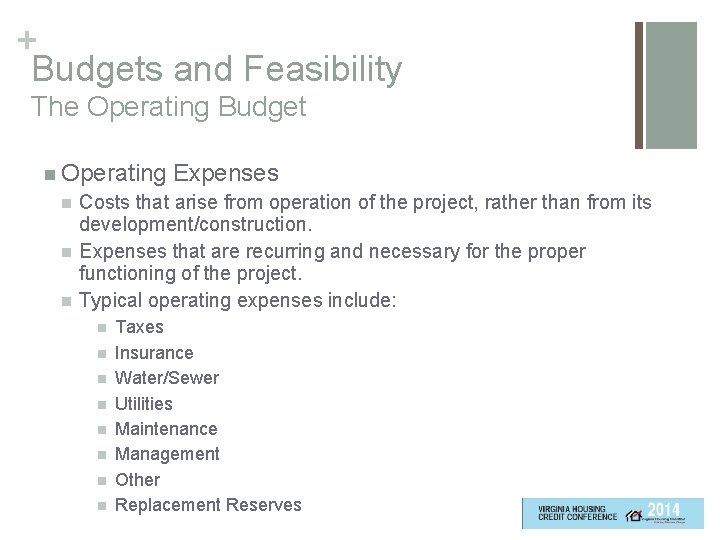 + Budgets and Feasibility The Operating Budget n Operating n n n Expenses Costs