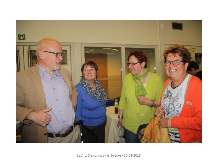 Lezing: De kosmos / A. Bracke / 30 -04 -2015 