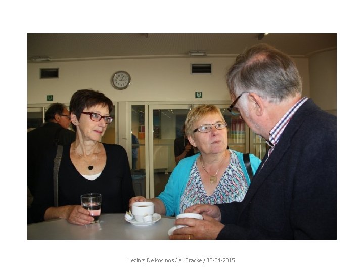 Lezing: De kosmos / A. Bracke / 30 -04 -2015 