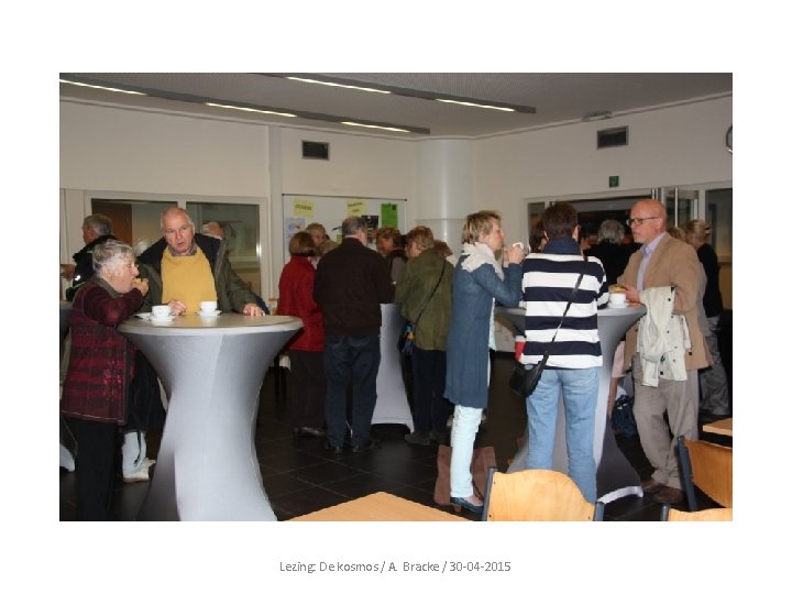 Lezing: De kosmos / A. Bracke / 30 -04 -2015 