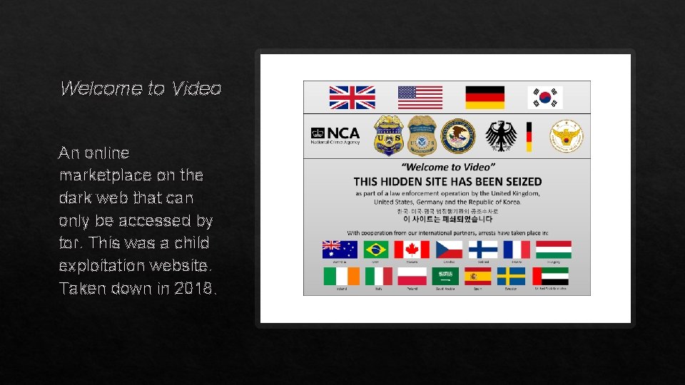 Welcome to Video An online marketplace on the dark web that can only be