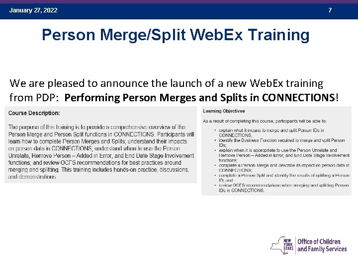 January 27, 2022 7 Person Merge/Split Web. Ex Training We are pleased to announce